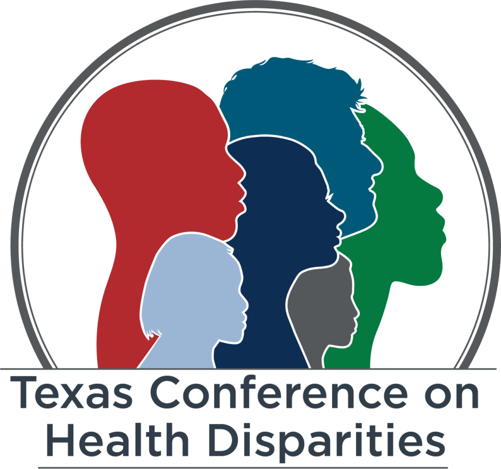 15th Annual Texas Conference on Health Disparities Texas Center for